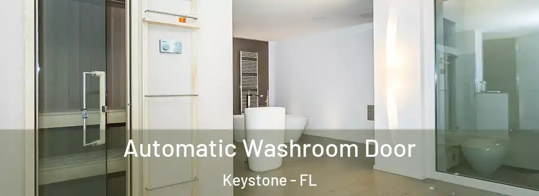 Automatic Washroom Door Keystone - FL