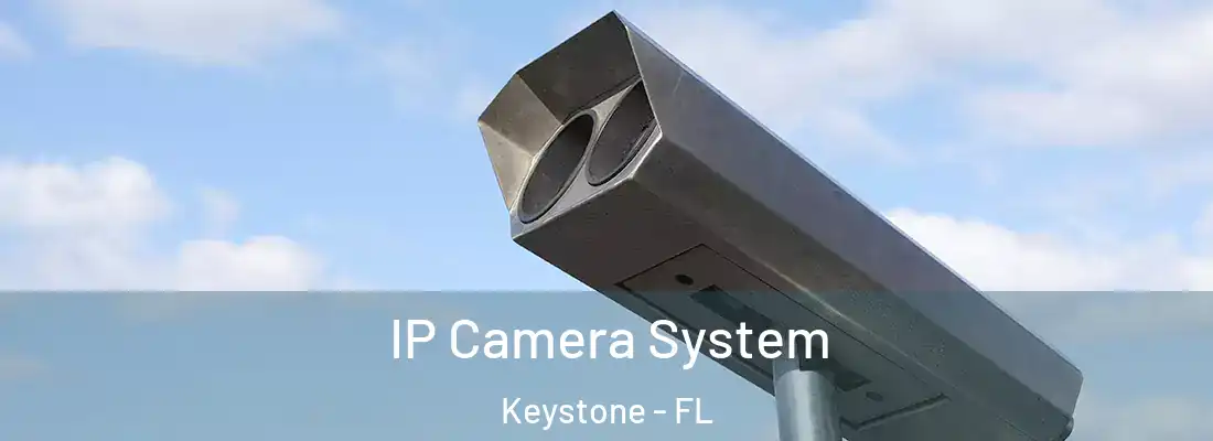 IP Camera System Keystone - FL