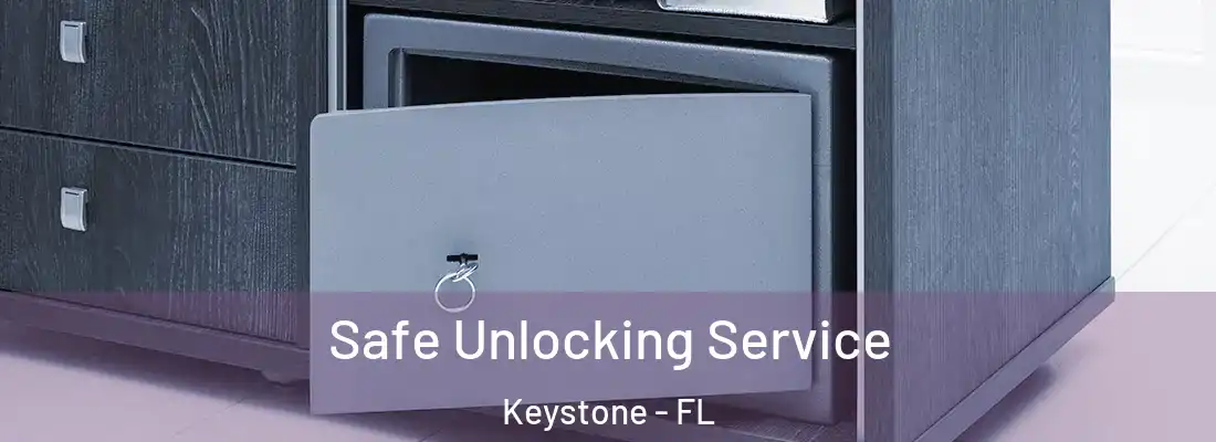 Safe Unlocking Service Keystone - FL