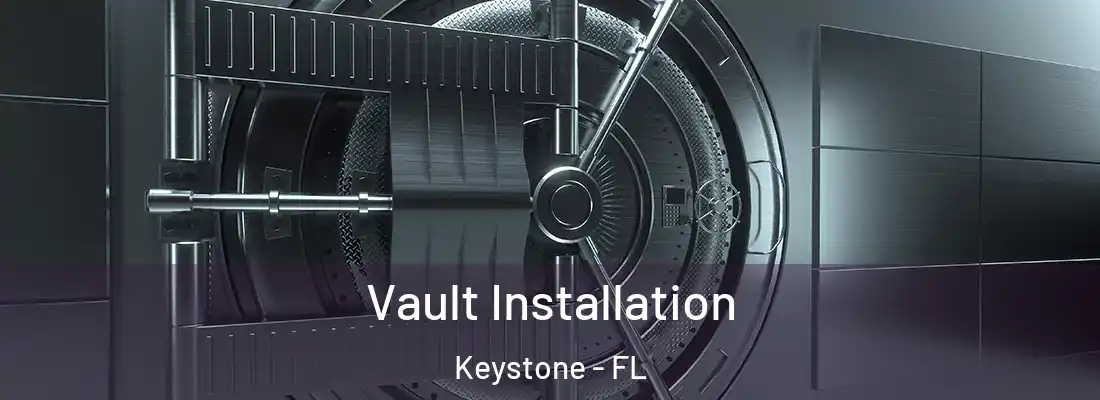 Vault Installation Keystone - FL